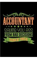 Accountant saving you ass from bad decisions since 1854