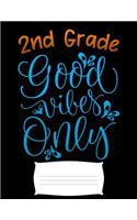 2nd good vibes only