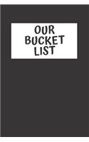 Our Bucket List