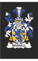 Bagnall: Bagnall Coat of Arms and Family Crest Notebook Journal (6 x 9 - 100 pages)