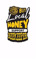 Buy Local Honey Support Beekeeper: Daily Planner For Beekeepers - Save the Bees Journal - 3 months undated