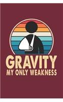 Gravity My Only Weakness: Lined Notebook
