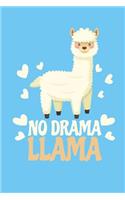 No Drama Llama: 100 Blank Collegeruled Lined Pages Llama for Girls and Boys / Notepad and Diary for Writing / 6x9inches Unique Journal