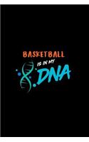 Basketball Is in My DNA: Dot Grid Journal, Journaling Diary, Dotted Writing Log, Dot Grid Notebook Sheets to Write Inspirations, Lists, Goals