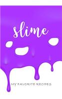 Slime, My Favorite Recipes: Pre-printed Blank Journal for YOUR favorite Slime Recipes!