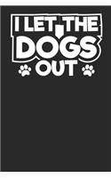 I let the Dogs out