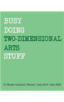 Busy Doing Two-Dimensional Arts Stuff