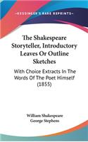 The Shakespeare Storyteller, Introductory Leaves Or Outline Sketches