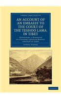 Account of an Embassy to the Court of the Teshoo Lama, in Tibet