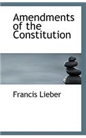 Amendments of the Constitution