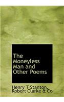 The Moneyless Man and Other Poems