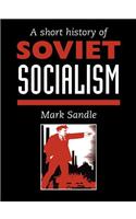 A Short History Of Soviet Socialism
