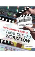 The Filmmaker's Guide to Final Cut Pro Workflow