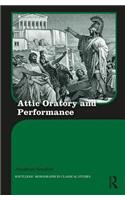 Attic Oratory and Performance
