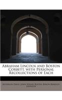 Abraham Lincoln and Boston Corbett, with Personal Recollections of Each