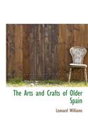 The Arts and Crafts of Older Spain