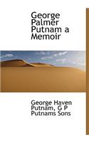 George Palmer Putnam a Memoir