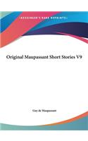 Original Maupassant Short Stories V9