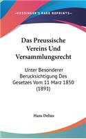 Das Preussische Vereins Und Versammlungsrecht
