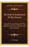 Path to Realization of the Eternal
