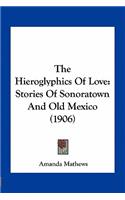 The Hieroglyphics Of Love