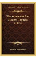 The Atonement And Modern Thought (1905)