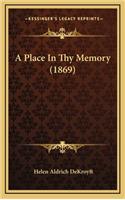 A Place in Thy Memory (1869)