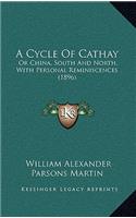 A Cycle of Cathay: Or China, South and North, with Personal Reminiscences (1896)