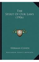 Spirit of Our Laws (1906)