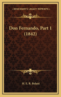 Don Fernando, Part 1 (1842)