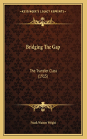 Bridging The Gap
