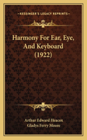 Harmony For Ear, Eye, And Keyboard (1922)