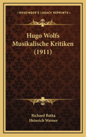 Hugo Wolfs Musikalische Kritiken (1911)