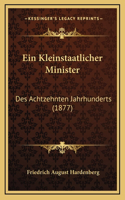 Ein Kleinstaatlicher Minister: Des Achtzehnten Jahrhunderts (1877)