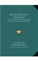 Six Hours In A Convent