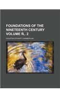 Foundations of the Nineteenth Century Volume N . 2