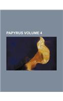 Papyrus Volume 4