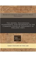 The Orders, Proceedings, Punishments, and Priviledges of the Commons House of Parliament in England (1641)