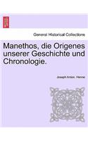 Manethos, Die Origenes Unserer Geschichte Und Chronologie.: (German)