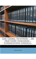 Joh. Georg. Fichtneri ... de Fractione Insignium ... Commentatio Iuridica...