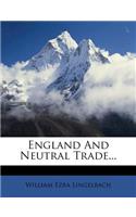 England and Neutral Trade...