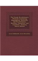 Female Revolutionary Plutarch: Containing Biographical, Historical, and Revolutionary Sketches, Characters, and Anecdotes: Containing Biographical, Historical, and Revolutionary Sketches, Characters, and Anecdotes