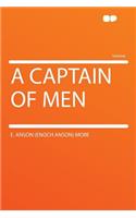 A Captain of Men