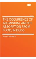The Occurrence of Aluminium, and Its Absorption from Food, in Dogs