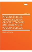 Pomona College Annual Register: Officers, Teachers and Students of Pomona College Volume 1912