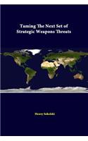 Taming The Next Set Of Strategic Weapons Threats