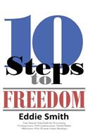 10 Steps to Freedom