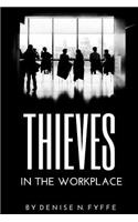 Thieves in the Workplace