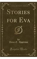 Stories for Eva (Classic Reprint)