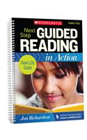 Next Step Guided Reading in Action Grades 3 & Up Revised Edition: Revised Edition